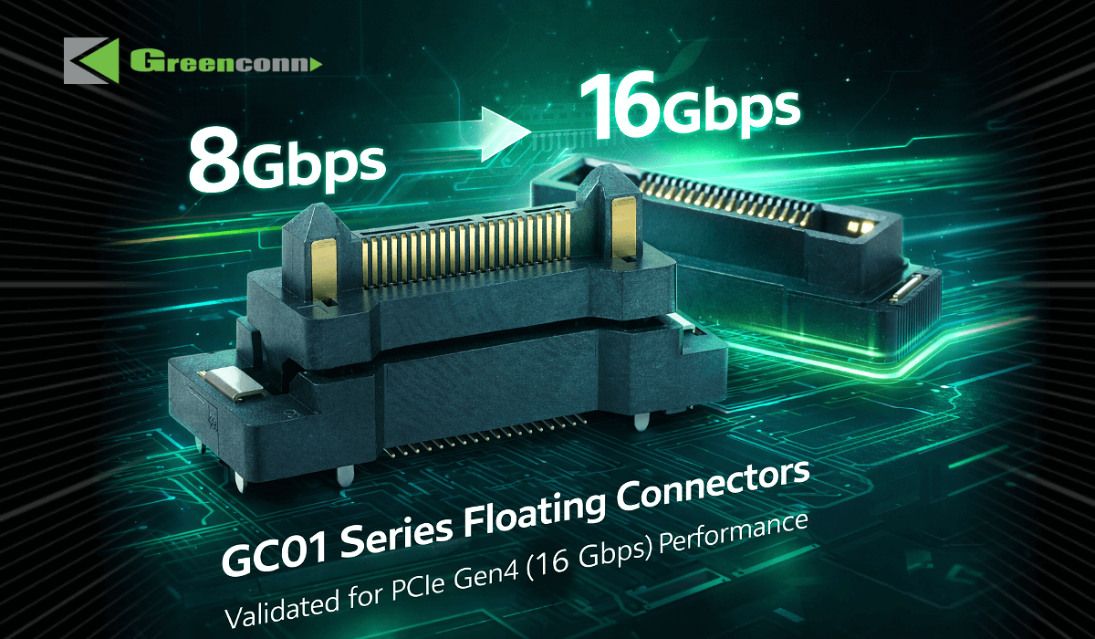 通過PCIe Gen4驗證：Greenconn GC01系列浮動連接器性能再升級